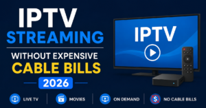IPTV streaming without expensive cable bills