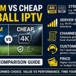 Premium VS Cheap Football IPTV