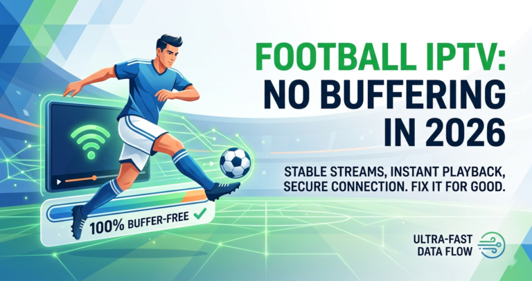 football IPTV without buffering 2026