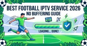 Best Football IPTV Service