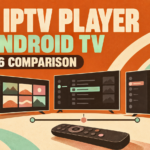 Best IPTV Player for Android TV