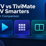 XCIPTV vs TiviMate vs IPTV Smarters