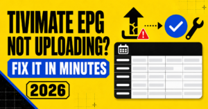Tivimate EPG Not Uploading